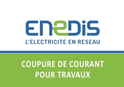 ENEDIS – COUPURE DE COURANT POUR TRAVAUX