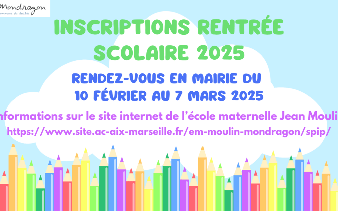 INSCRIPTIONS ÉCOLE MATERNELLE – RENTRÉE SCOLAIRE 2025/2026