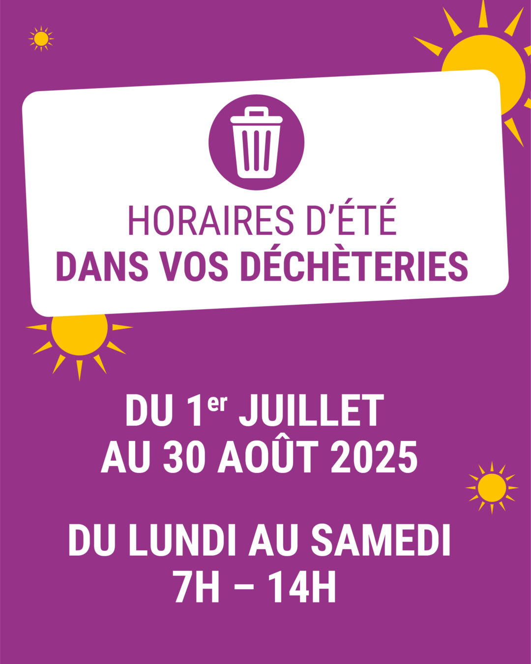HORAIRE D’ÉTÉ DANS VOS DÉCHETERIES