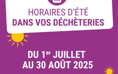 HORAIRE D’ÉTÉ DANS VOS DÉCHETERIES