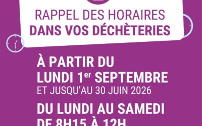 RAPPEL DES HORAIRES DANS VOS DECHÈTERIES