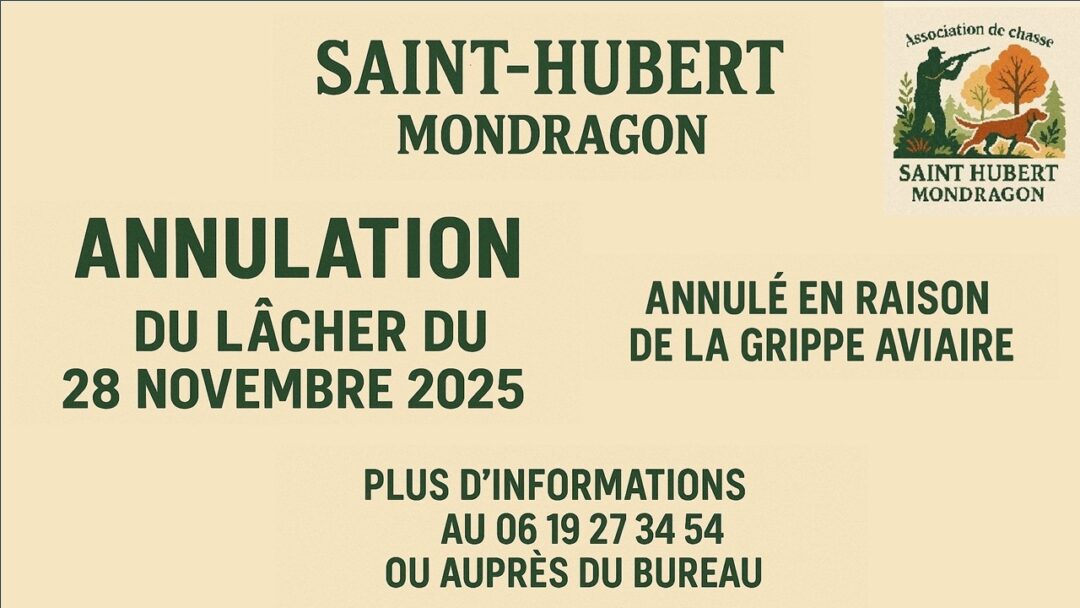SAINT-HUBERT MONDRAGON – ANNULATION LÂCHER