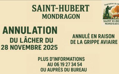 SAINT-HUBERT MONDRAGON – ANNULATION LÂCHER