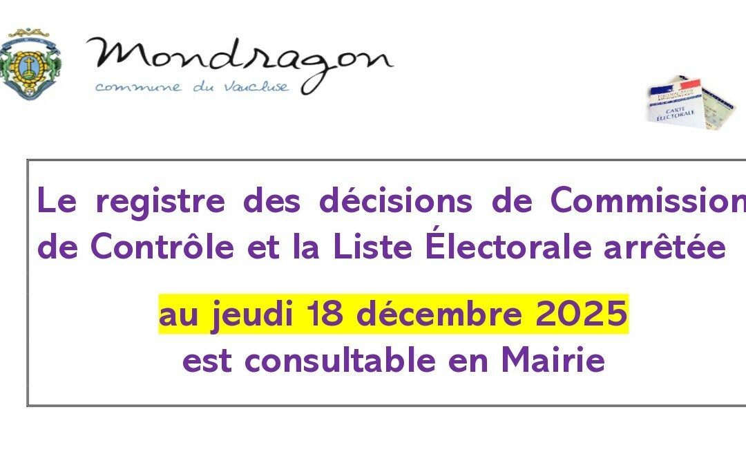 REGISTRE  DES DÉCISIONS DE COMMISSION DE CONTRÔLE ET LA LISTE ÉLECTORALE CONSULTABLES EN MAIRIE